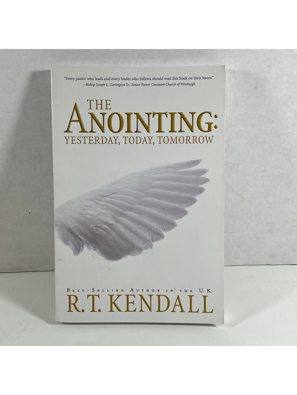 The Anointing: Yesterday, Today, Tomorrow by R.T. Kendall - Christian Personal &
